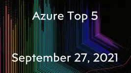 Azure Top 5 for September 27, 2021